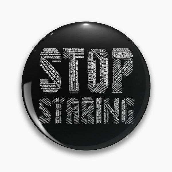 Item preview, Stop Staring  designed and sold by Trendi61.