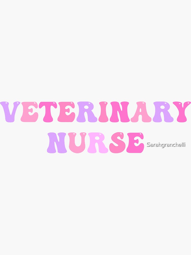 "Veterinary nurse" Sticker for Sale by Sarahgranchelli Redbubble
