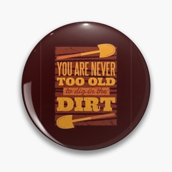 Item preview, Never too Old Gardening designed and sold by Animoxz3.