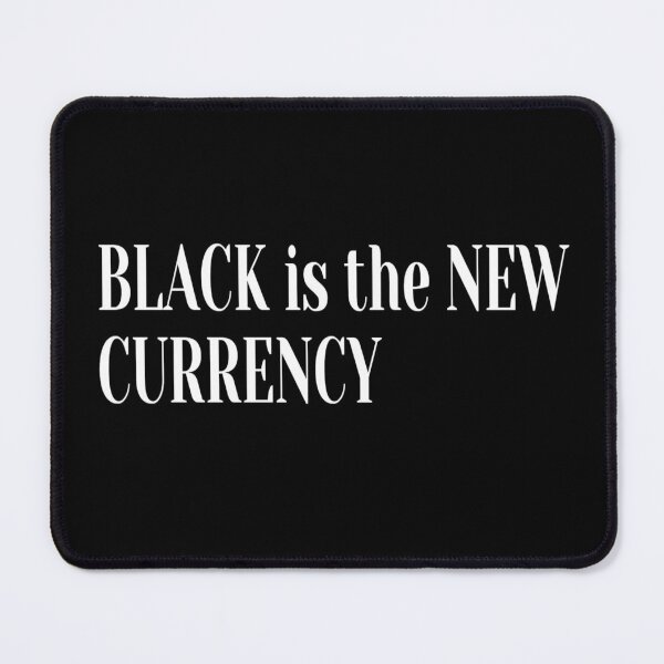 Item preview, Black is The New Currency (Black) designed and sold by MissJhane.