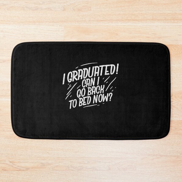 Item preview, Funny Graduation Graduated Can I Go Back To Bed designed and sold by JaydanshiTka.