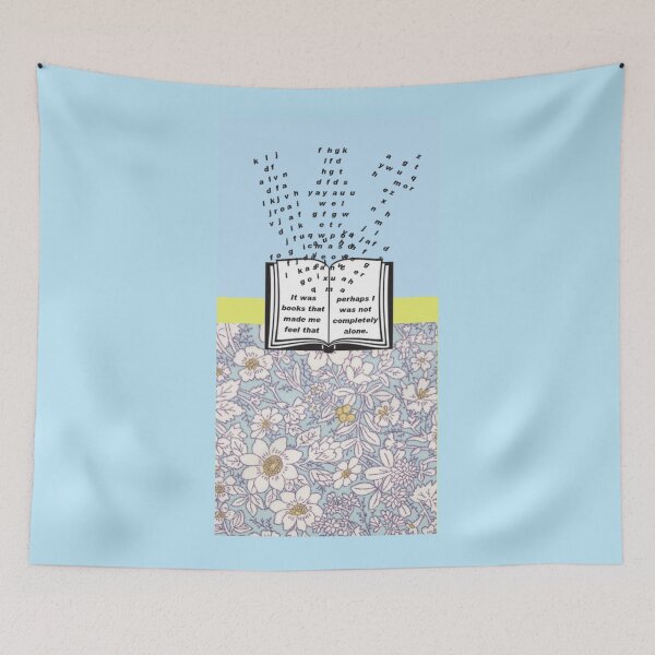 Item preview, It was books that made me feel that perhaps I was not completely alone. designed and sold by ButterfliesT.