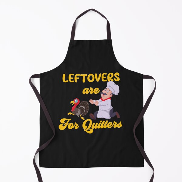 Item preview, Funny Leftovers Are For Quitters | Chef Chasing Turkey humorous designed and sold by HarlemsGee.