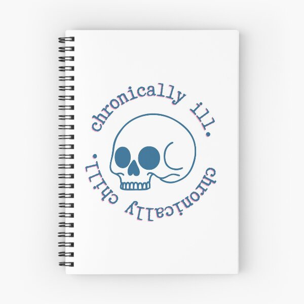 Item preview, Chronically ill.  Chronically chill.   designed and sold by starling-seeker.