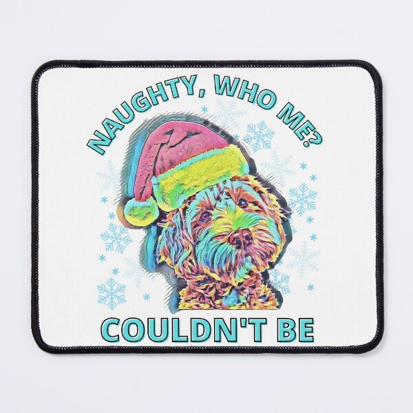 Item preview, Funny Christmas Naughty Dog- Naughty, Who Me, Couldnt Be designed and sold by Designs By YL.