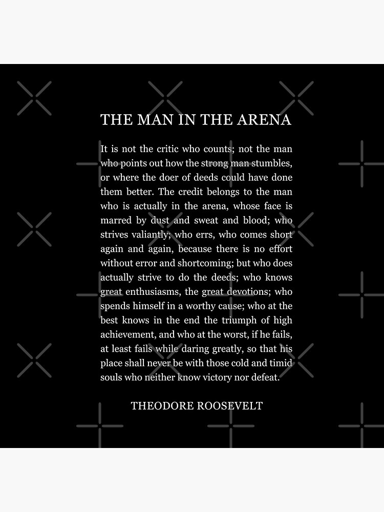 The Man In The Arena by corbrand