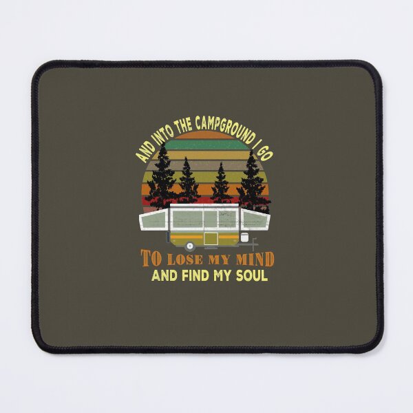 Item preview, And Into the Campground I go Pop Up Camper Trailer designed and sold by checkertonetees.