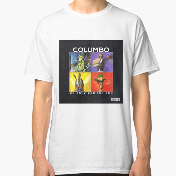Columbo "We Know Who You Are" alternative cover Classic T-Shirt