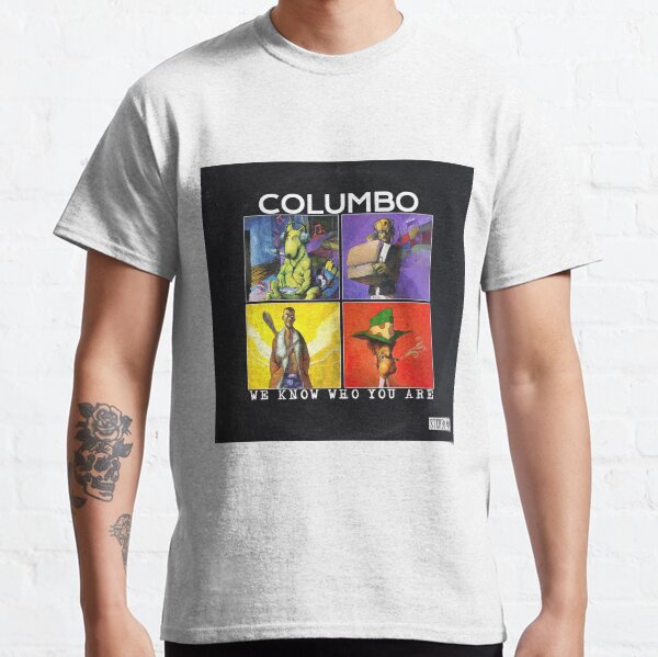 Columbo "We Know Who You Are" alternative cover Classic T-Shirt