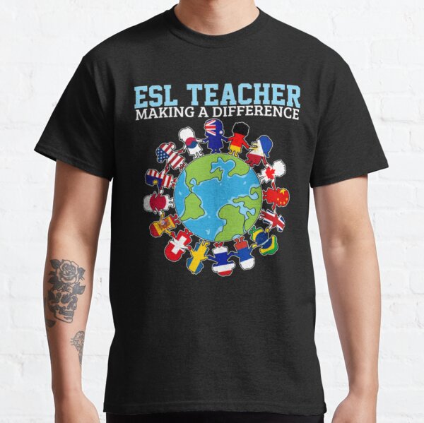 Esl teacher marking a difference Classic T-Shirt