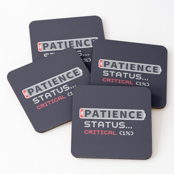 Item preview,  Patience One Percent Critical Status - Funny Impatient Mood Sign designed and sold by ViewerEqualsPhoton.
