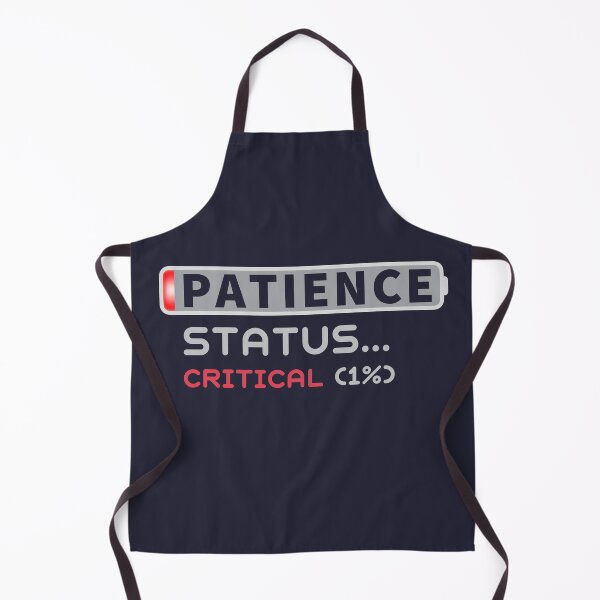 Item preview, Patience One Percent Critical Status - Funny Impatient Mood Sign designed and sold by ViewerEqualsPhoton.