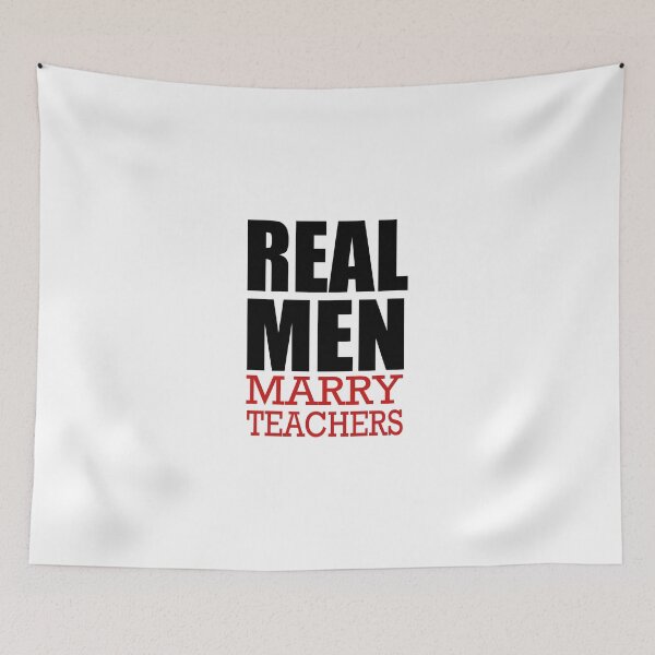 Item preview, Real Men Marry Teachers designed and sold by CreativeStrike.