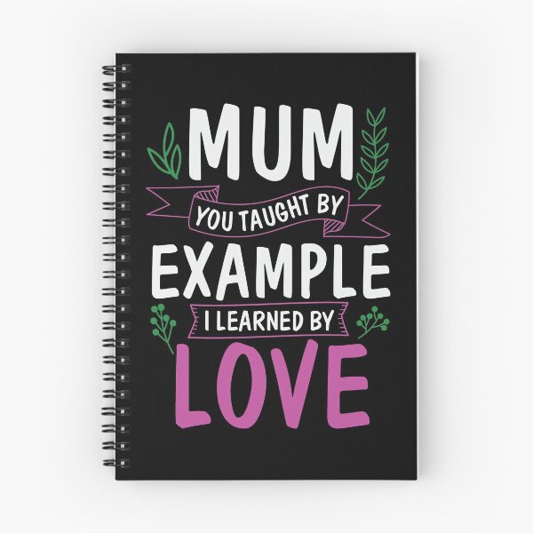 Item preview, Mum You Tought by Example I Learned by Love - Beautiful Cute Flower Design for Mom for Mothers Day  designed and sold by Prince - Bestseller ★★★★★.