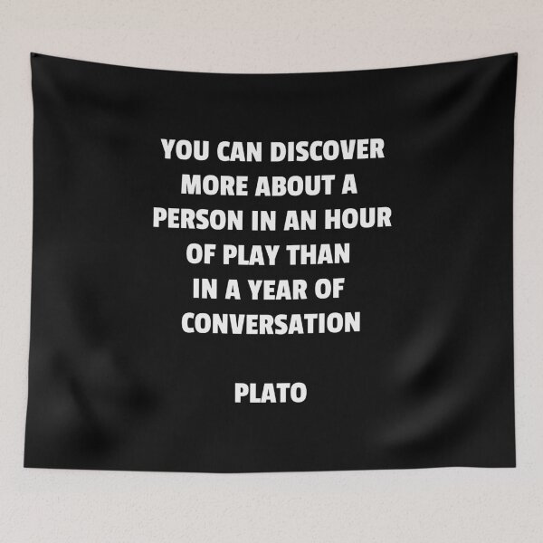 Item preview, Plato Philosophy quotes - You can discover more about a  person in an hour of play than  in a year of  conversation designed and sold by Inspirationmotivation.