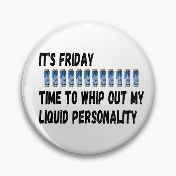 Item preview, Friday Liquid Personality designed and sold by adzdesigns14.