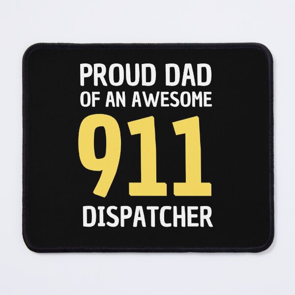 Item preview, 911 Dispatcher Dad designed and sold by ni3ma.