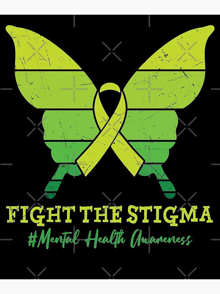 "fight The Stigma Mental Health Awareness" Poster For Sale By Smdimo ...