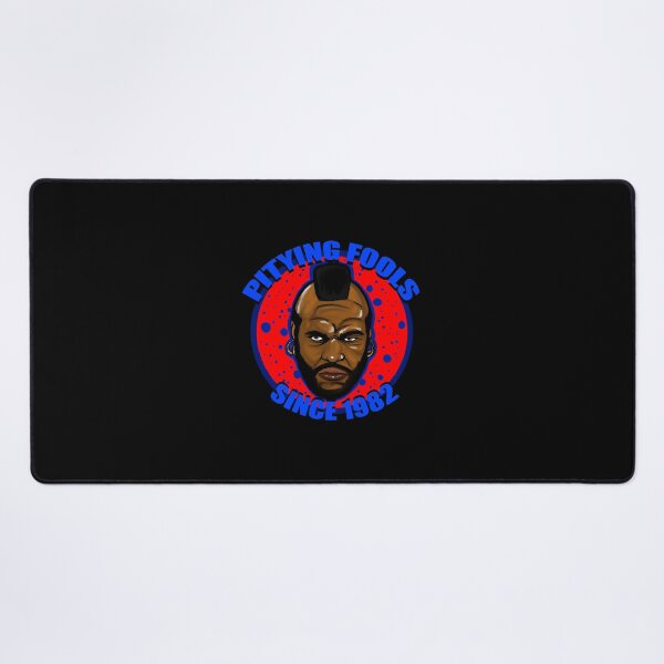 Item preview, MR T Pitying Fools  designed and sold by huyhong10028.