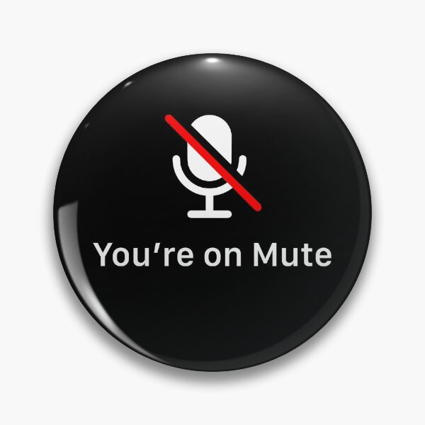 Item preview, You’re On Mute designed and sold by johnta17.