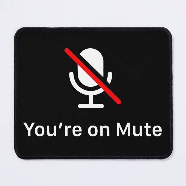 Item preview, You’re On Mute designed and sold by johnta17.