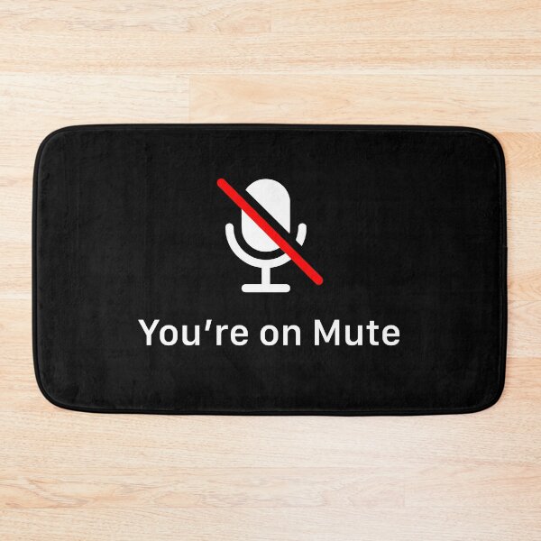 Item preview, You’re On Mute designed and sold by johnta17.