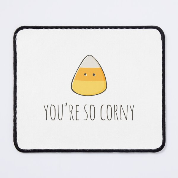 Item preview, You're so corny designed and sold by myndfart.