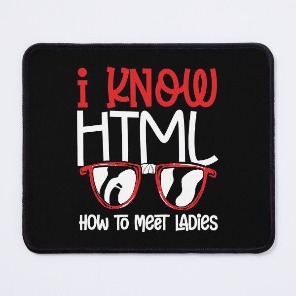 Item preview, Sé HTML (Cómo conocer mujeres) designed and sold by ComfyRebel.