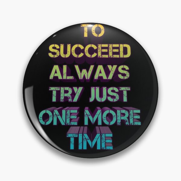 Item preview,  To Succeed Always Try Just One More Time Quote designed and sold by Red-ElYoubi.