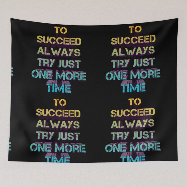 Item preview,  To Succeed Always Try Just One More Time Quote designed and sold by Red-ElYoubi.