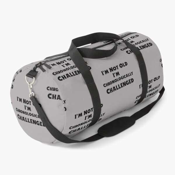 Item preview, I'm Not Old I'm Chronologically Challenged designed and sold by BubbaCool.