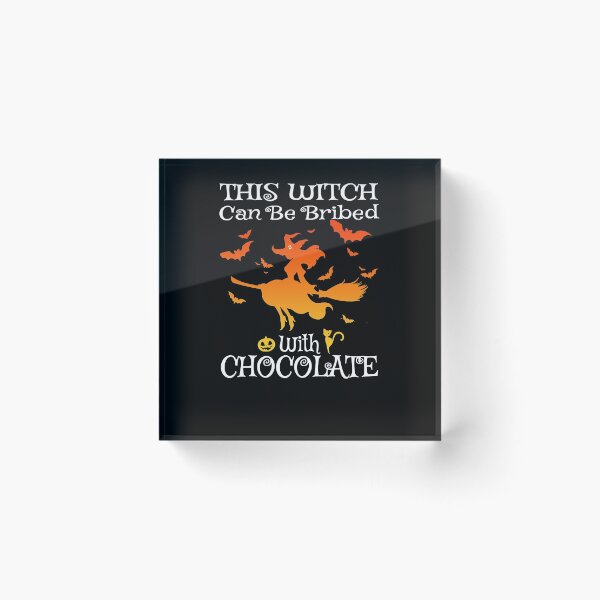Item preview, Halloween This Witch Can Be Bribed With Chocolate  designed and sold by huyhong10028.