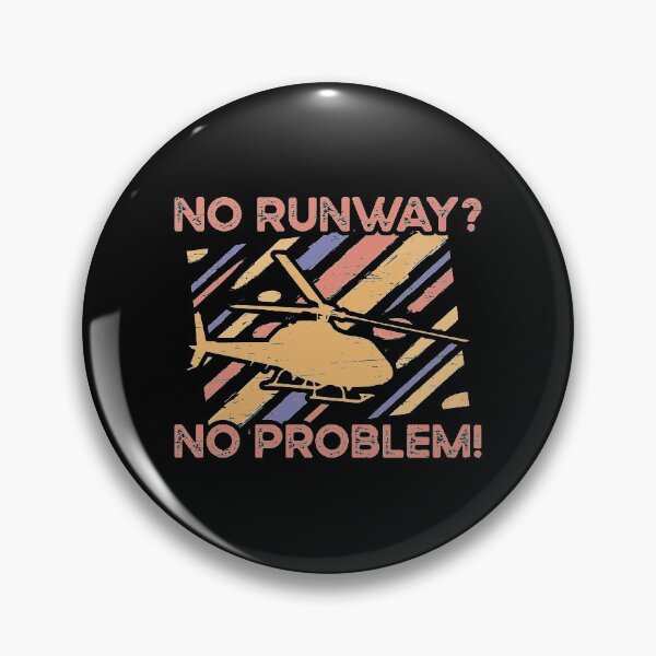 Artikelvorschau, Aviation Helicopter Pilot No Runway No Problem entworfen und verkauft von Motiv-Creator.