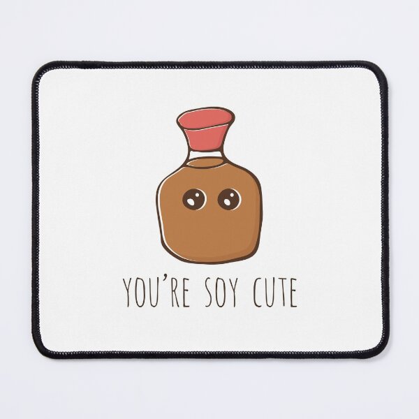 Item preview, You're Soy Cute designed and sold by myndfart.