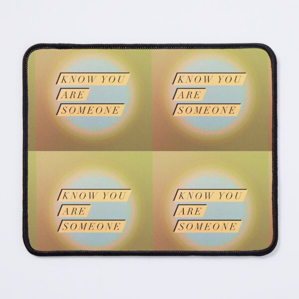 Item preview, Know you are someone designed and sold by Tonyasartprints.