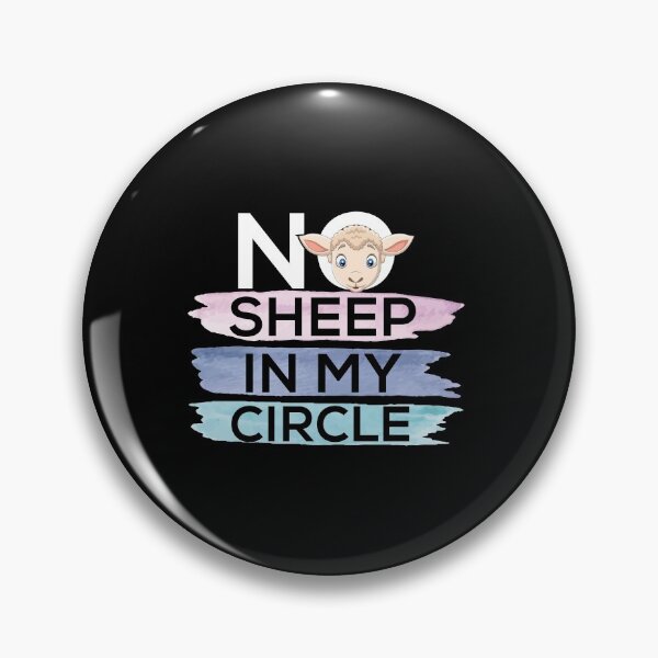 Artikelvorschau, No Sheep In My Circle Personality and Proud Friend Circle entworfen und verkauft von patroart.