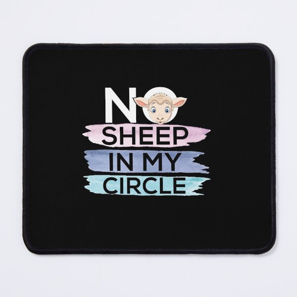 Item preview, No Sheep In My Circle Personality and Proud Friend Circle designed and sold by patroart.