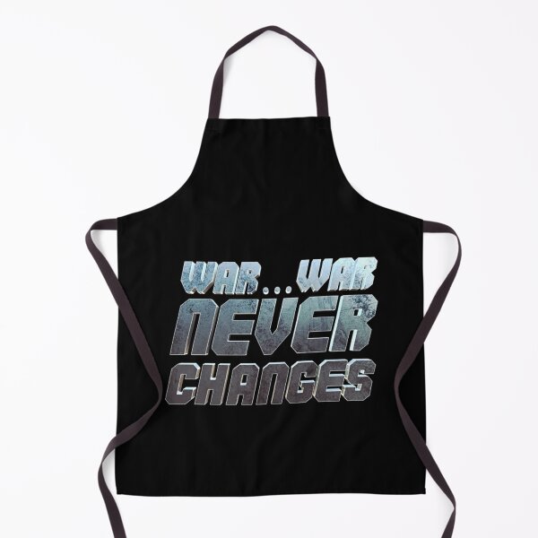 Item preview, War Never Changes T-ShirtNever changes designed and sold by KritonWepp.