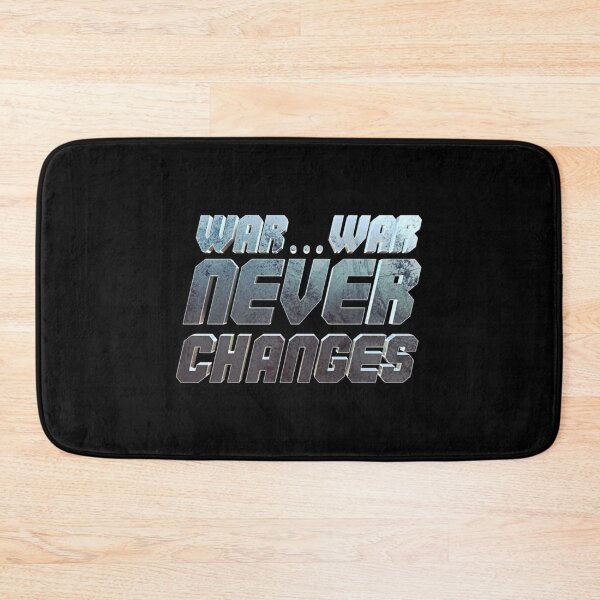 Item preview, War Never Changes T-ShirtNever changes designed and sold by KritonWepp.