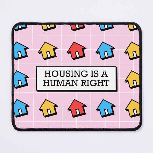 Item preview, Housing Is A Human Right - Poverty designed and sold by Picket Club.