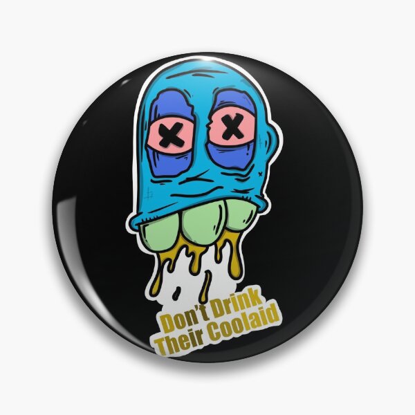 Item preview, Don’t drink their coolaid  designed and sold by chasemarsh.
