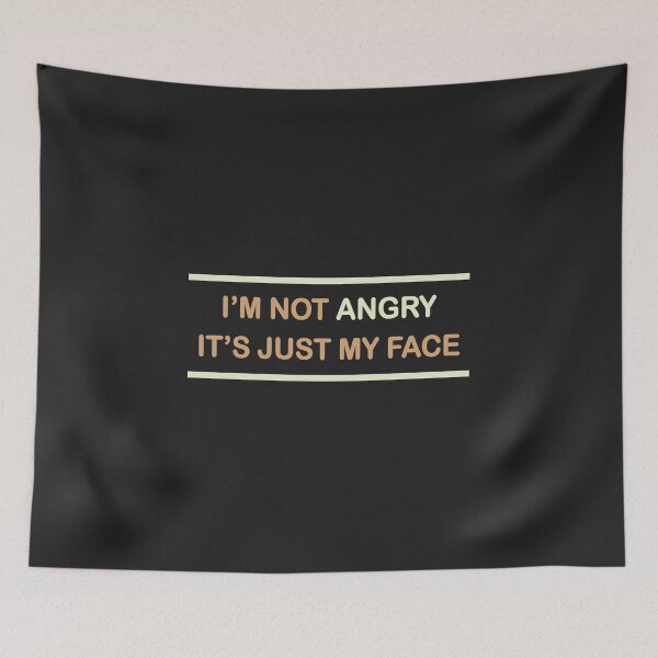 Item preview, I'm not angry, its just my face designed and sold by notasimp.