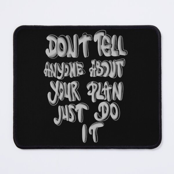 Item preview, Don’t tell anyone about your plan, just do it designed and sold by Nokorart.