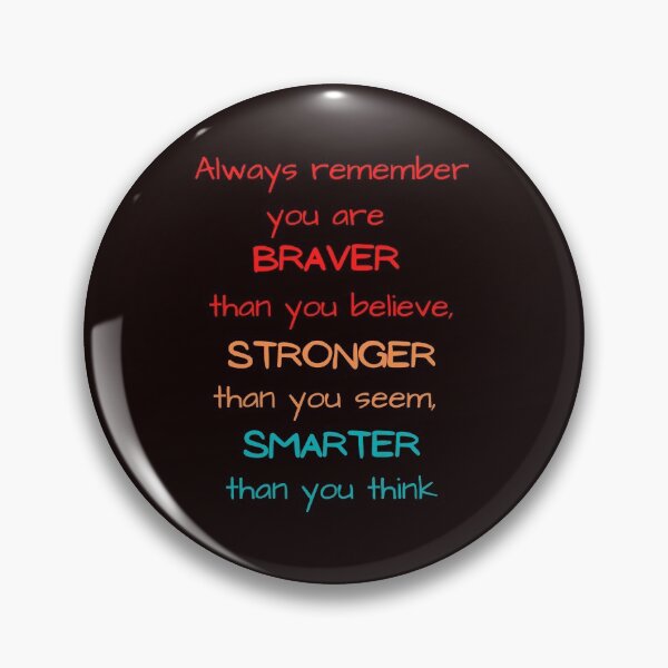 Item preview, Always Remember: Braver, Stronger, Smarter designed and sold by CheekyGrace.