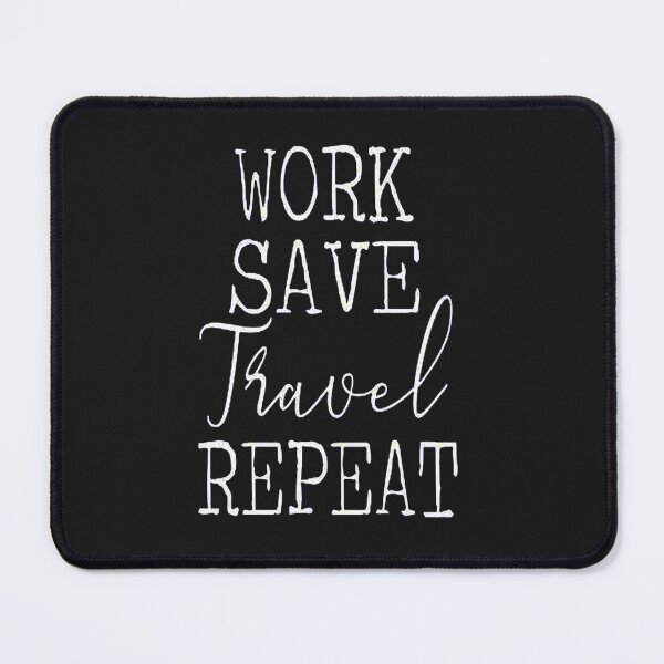 Item preview, Work Save Travel Repeat Adventure Shirt World Traveler Women designed and sold by zackybearz.