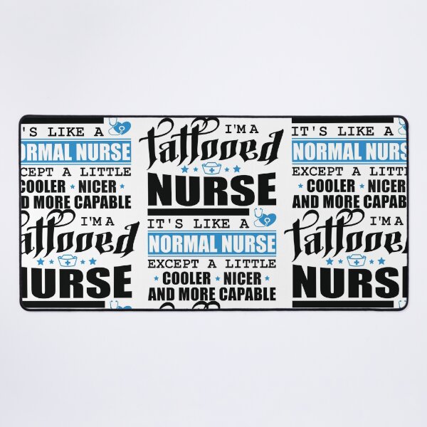 Item preview, Copy of I'm a tattooed Nurse. It's like a normal nurse, except a little cooler, nicer and more capable. designed and sold by funnycolors.