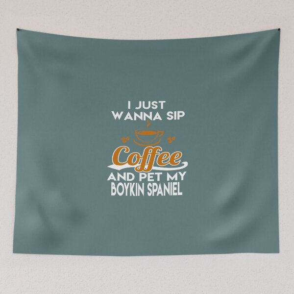 Item preview, I Just Want To Sip Coffee & Pet My Boykin Spaniel designed and sold by AlwaysAwesome.