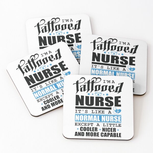 Item preview, Copy of I'm a tattooed Nurse. It's like a normal nurse, except a little cooler, nicer and more capable. designed and sold by funnycolors.