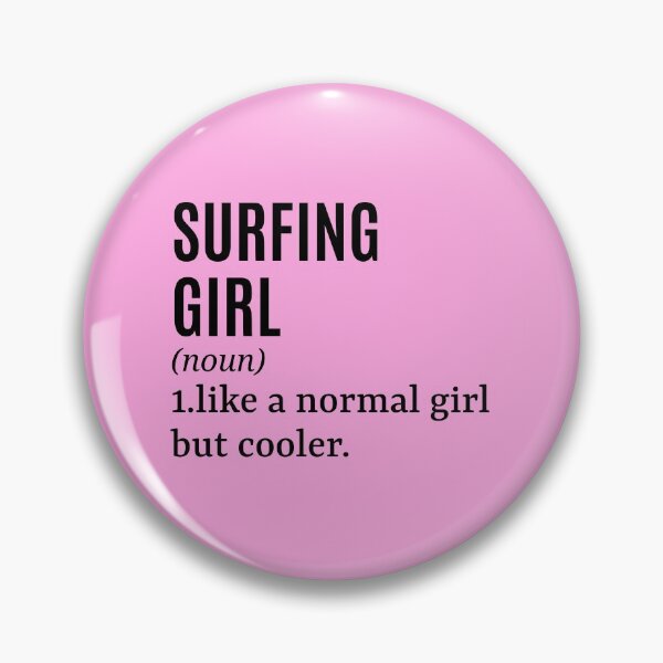 Item preview, Surfing Girl - Surfer Funny Quote designed and sold by MountainD.