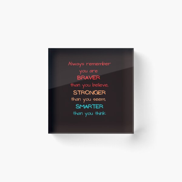 Item preview, Always Remember: Braver, Stronger, Smarter designed and sold by CheekyGrace.